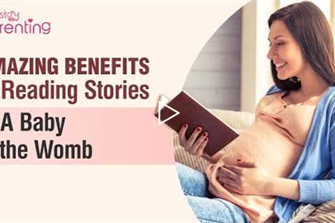Benefits of Reading Stories to a Baby in the Womb
