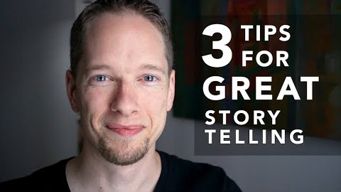 3 Easy Tips for GREAT Storytelling