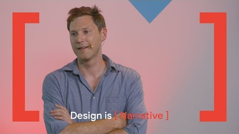 Design is [Narrative] – Behind Every Good Design is a Story