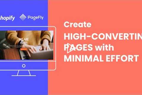 PageFly Shopify page builder - #1 conversion rate optimization solution