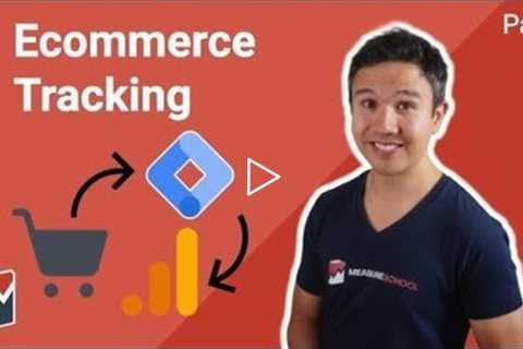 Google Analytics Ecommerce Tracking with Google Tag Manager (Part 1)