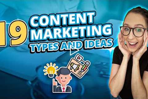 19 Content Marketing Types and Ideas for Businesses