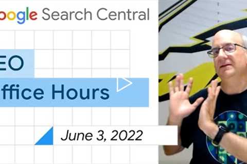 English Google SEO office-hours from June 3, 2022