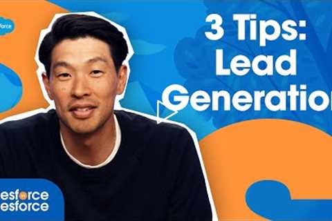 3 Tips to Optimize Your Lead Generation Strategy | Salesforce on Salesforce