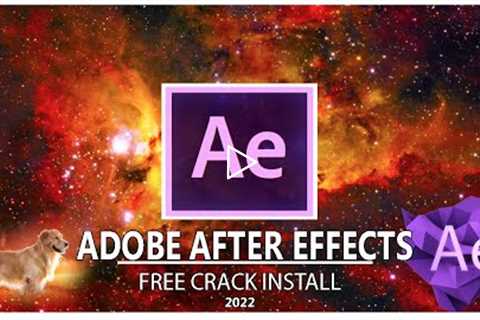 HOW TO GET ADOBE AFTER EFFECTS 2022 FOR FREE IN 2022! ADOBE AFTER EFFECTS CRACK INSTALLER 2022