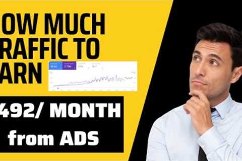 How Much Traffic for a Blog to Earn $492/ Month from Ads