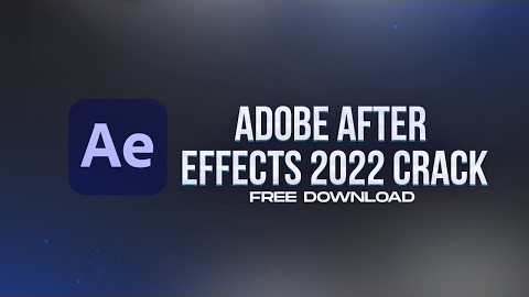 ADOBE AFTER EFFECTS CRACK | FULL VERSION | WORKING AUGUST 2022