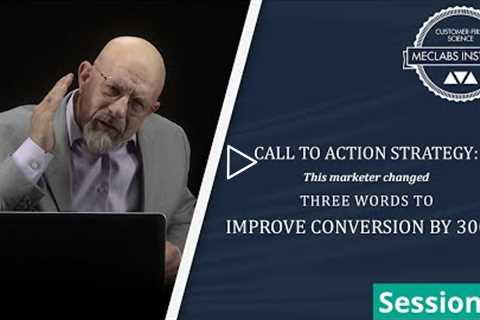 #23 Call to Action Strategy: This marketer changed three words to improve conversion by 300%