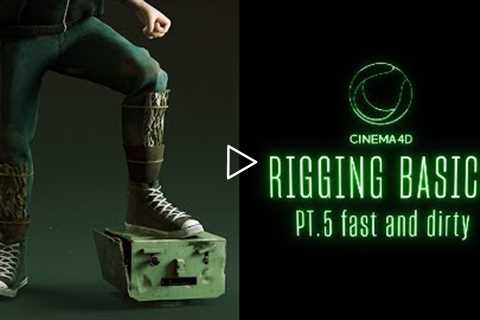 Cinema 4D Rigging BASICS Part 5 | Fast and Dirty