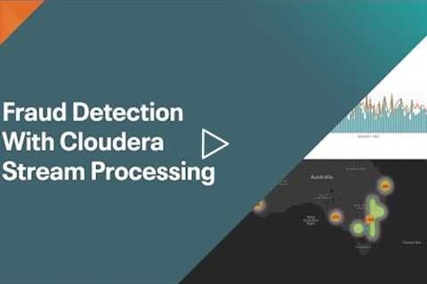 Fraud Detection with Cloudera Stream Processing