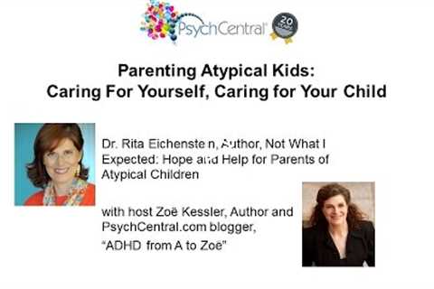 Parenting Atypical Kids: Caring for Yourself, Caring for Your Child