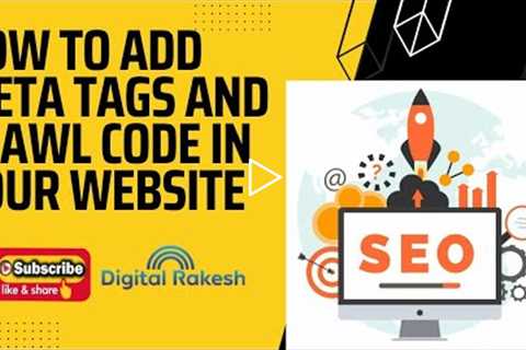 How to add meta tags and crawl code in your website | SEO Tutorial | Digital Rakesh