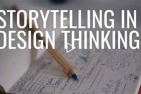 Storytelling in Design Thinking