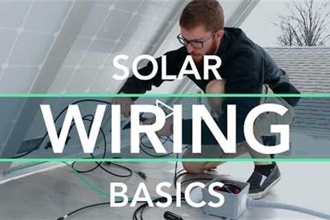 Solar Wiring Basics for an Off Grid RV