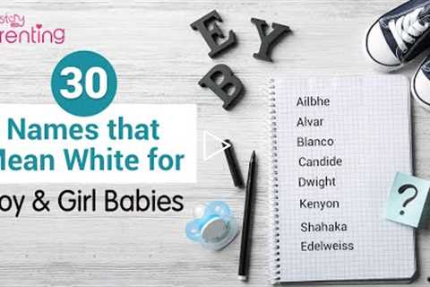 30 Best Baby Boy and Girl Names that Mean White