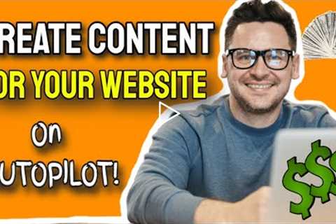 How To Create UNLIMITED Content For Your Website (AFFILIATE MARKETING Content Strategy 2022)