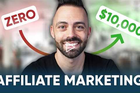 Free Affiliate Marketing Course for Beginners [From Zero to $10,000/Month]