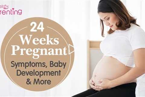 24 Weeks Pregnant - Symptoms, Baby Growth, Do's and Don'ts
