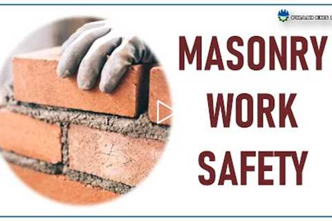 MASONRY WORK SAFETY