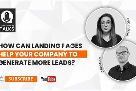 How Can Landing Pages Help Your Company to Generate More Leads?