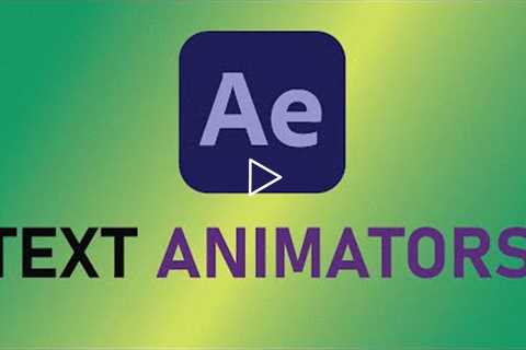 Master Text Animators in 15 minutes | After Effects