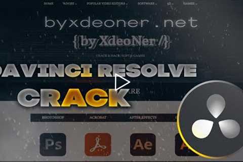 Davinci Resolve 18 Crack | Davinci Resolve Crack | Davinci Resolve 2022 - RePack byXdeoNer