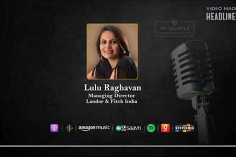 Lulu Raghavan talks on the growing importance of sustainability in building brands