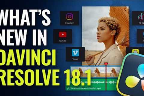 What’s New in DaVinci Resolve 18.1