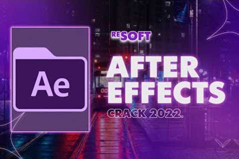 Adobe After Effects Crack 2022 | After Effects Full Version | Tutorial & Install 2022