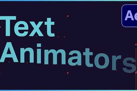 Text Animators for Beginners - After Effects Type Tutorial