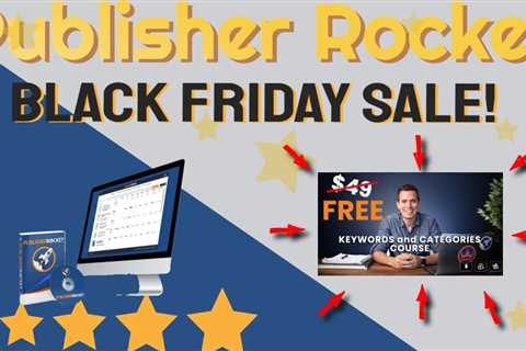 Publisher Rocket  Black Friday Sale 2022 - Publisher Rocket Review