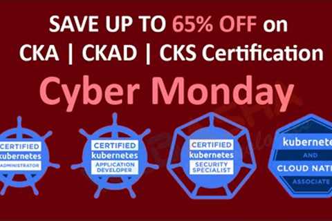 Up to 65% Discount on CKA CKAD CKS Exam Voucher Linux Foundation Cyber Monday  Black Friday Deals