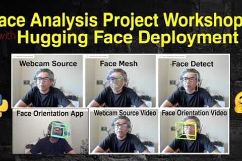 Python Workshop with face detection, mesh & orientations with Hugging Face deployment