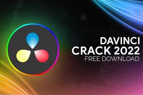 Davinci Resolve 18 Crack | Davinci Resolve Crack | Davinci Resolve 18