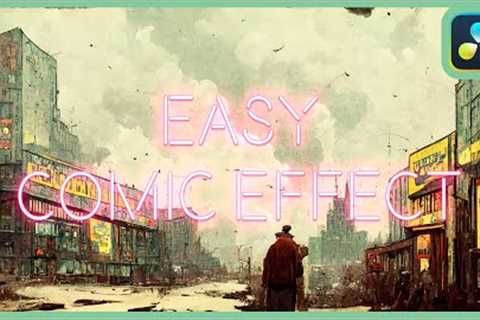 Easy Comic Look Effect | DaVinci Resolve 18 | Studio