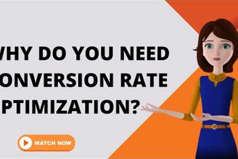 Why Do You Need Conversion Rate Optimization? - Profitiya