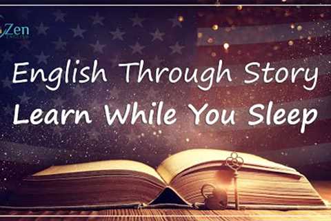 Learn English Through Story, While You Sleep - Dream In English