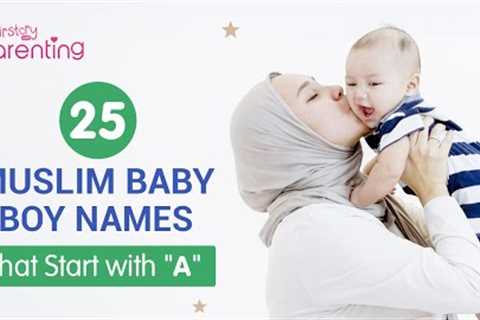 25 Meaningful Muslim Baby Boy Names Starting With Letter 'A'
