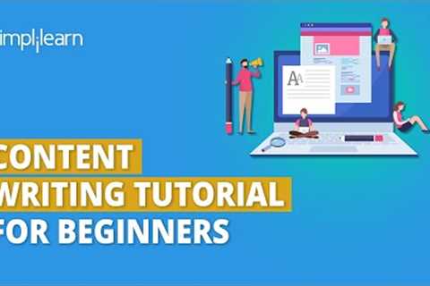 Content Writing Tutorial for Beginners | What Is Content Writing | Content Writing Jobs |Simplilearn