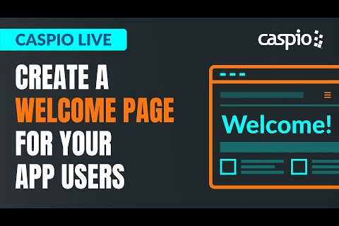 Caspio Live: Create a Welcome Page for Your App Users