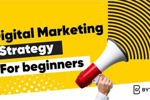 Digital Marketing Strategy for Beginners