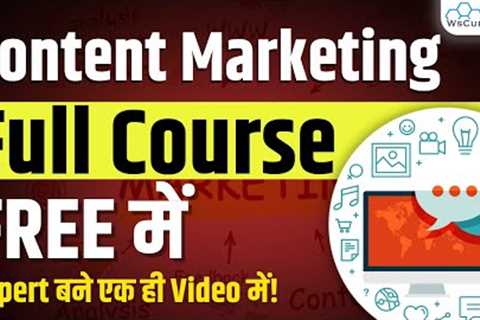 Complete Content Marketing Course 2023 | Learn What is Content Marketing & How to Do It?