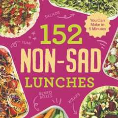 Win a Copy of 152 Non-Sad Lunches You Can Make in 5 Minutes