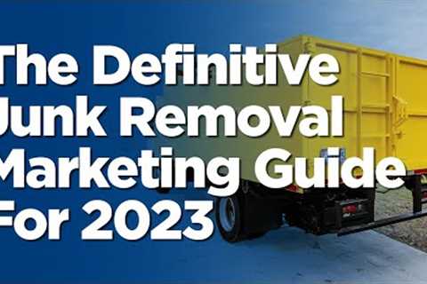 How To Market Your Junk Removal Business in 2023