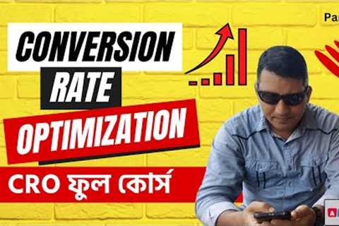 Increase Website Conversions | Free Conversion Rate Optimization Course | Tools of CRO | Part-1