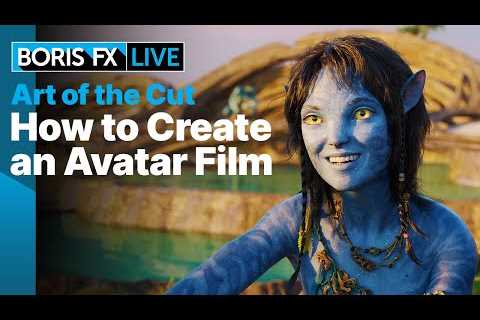 How to Edit an Avatar Film [Boris FX Live #52]