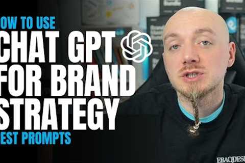 How To Use Chat GPT For Brand Strategy (Best Prompts)