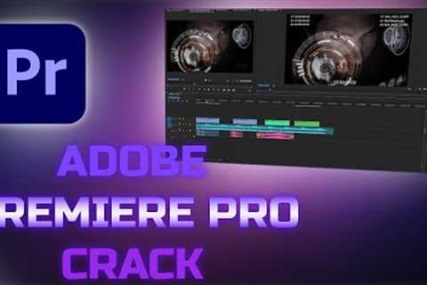 Adobe Premiere Pro Crack 2023 | Premiere Pro Crack | Free Download