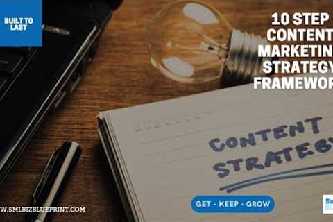 10 Step Content Marketing Strategy Framework