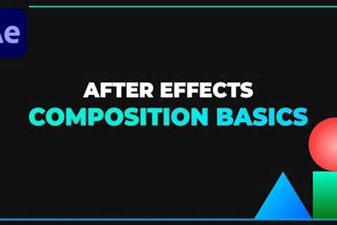 After Effects Composition & Pre Comp - After Effects Basics Tutorial Series - Part 3